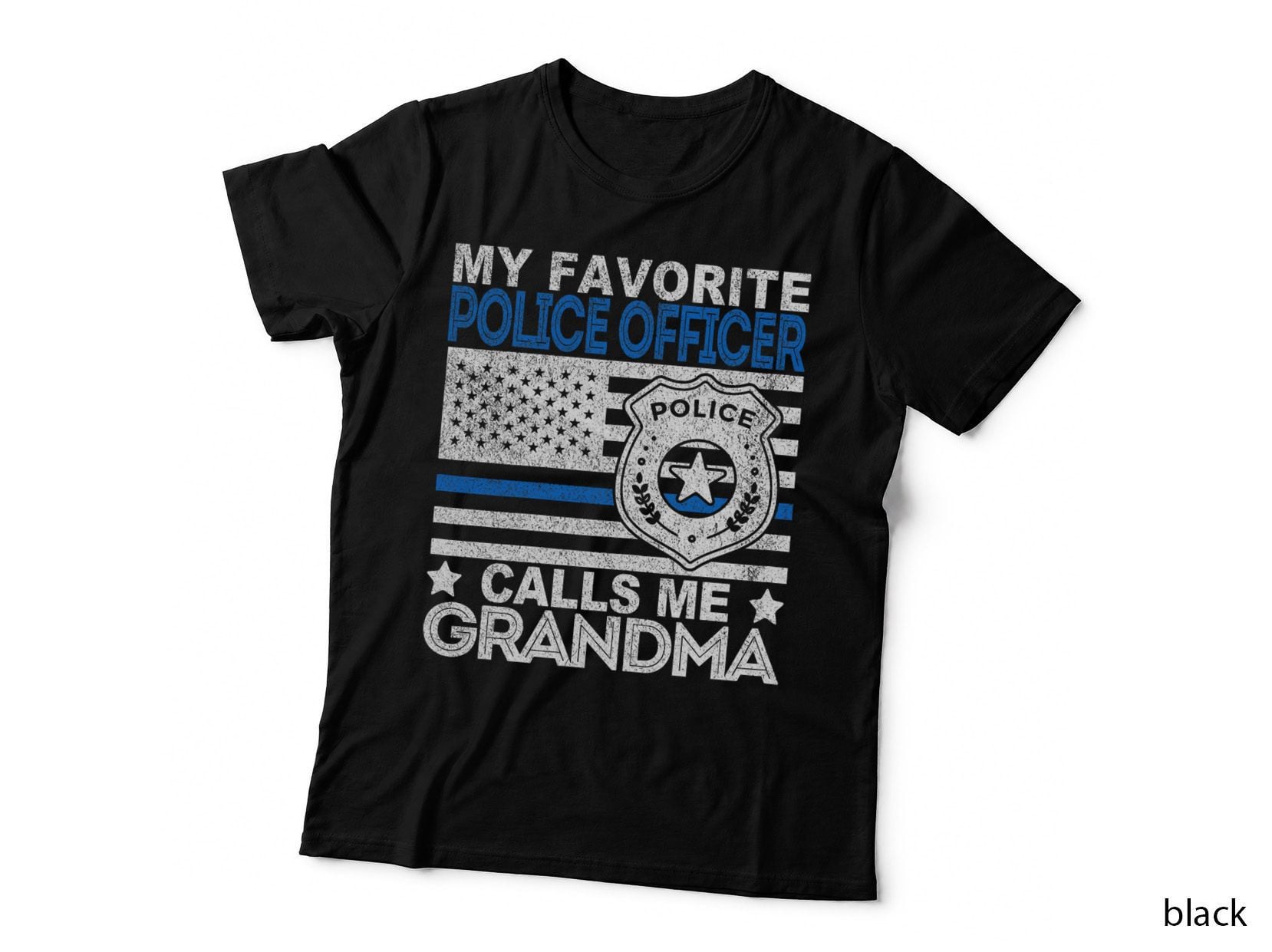My Favorite Police Officer Calls Me Grandma Funny T-Shirt