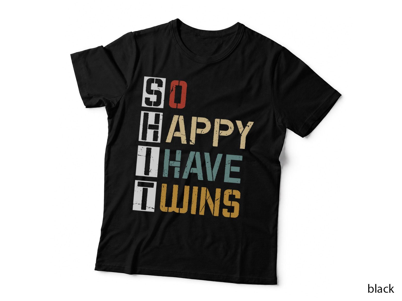 So Happy I Have Twins Funny Mom Dad Parent Saying Slogan T-Shirt