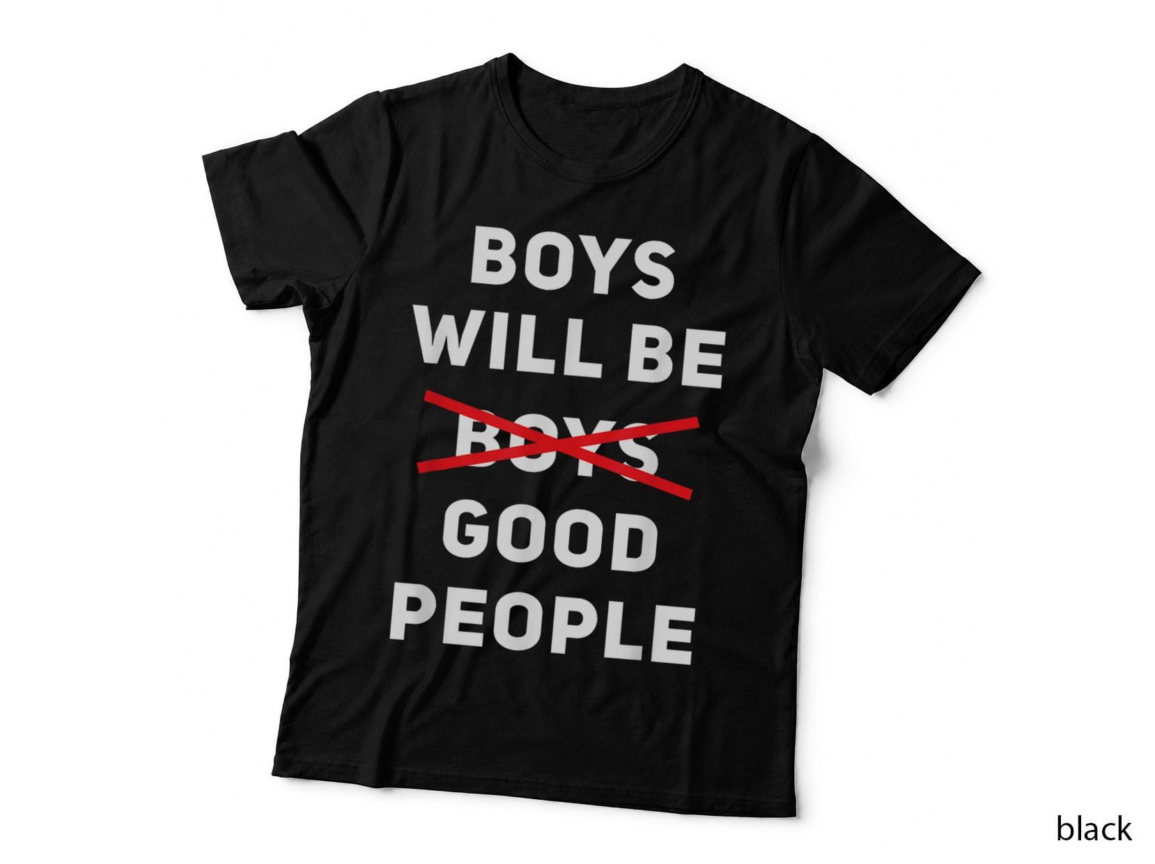 Boys Will Be Good People Pro Rights Feminist Feminism T-Shirt