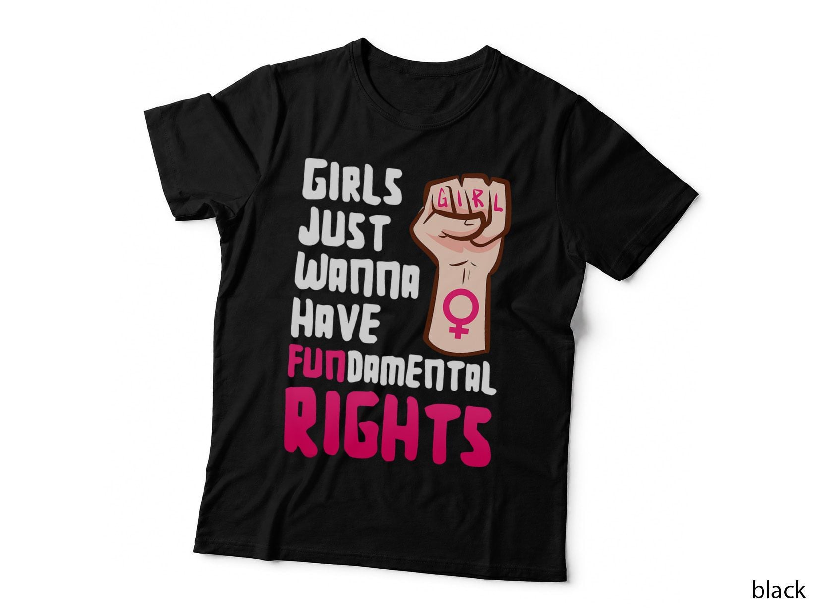 Girls Just Wanna Have Fundamental Right Feminism Empowerment T-Shirt