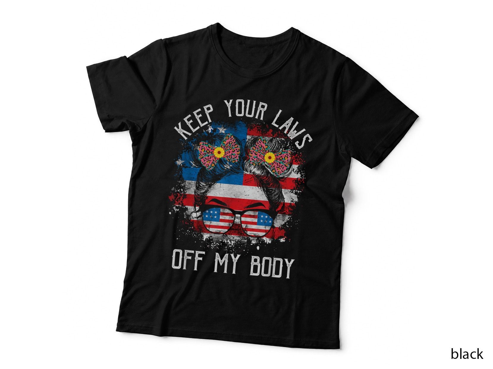 Keep Your Law off My Body Choice Feminism Women Rights T-Shirt