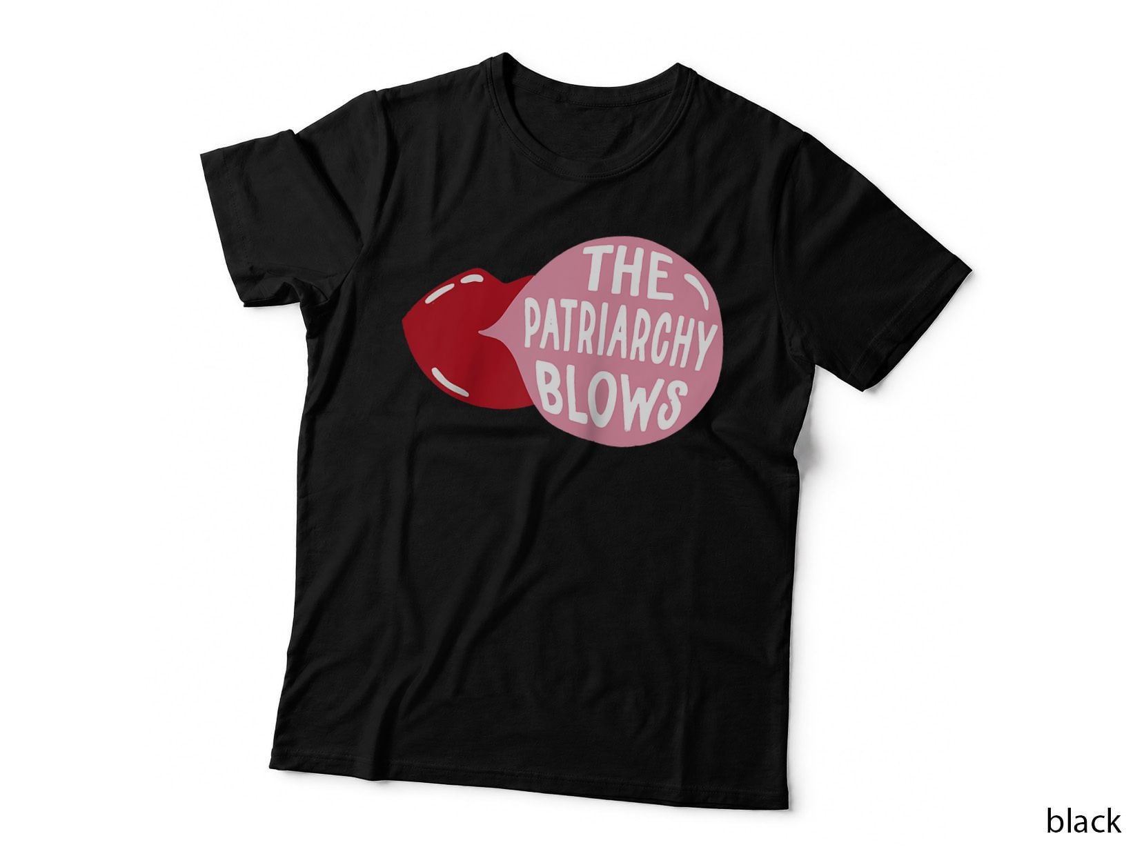 The Patriarchy Blows Lips Gum Feminism Equality Women Rights T-Shirt