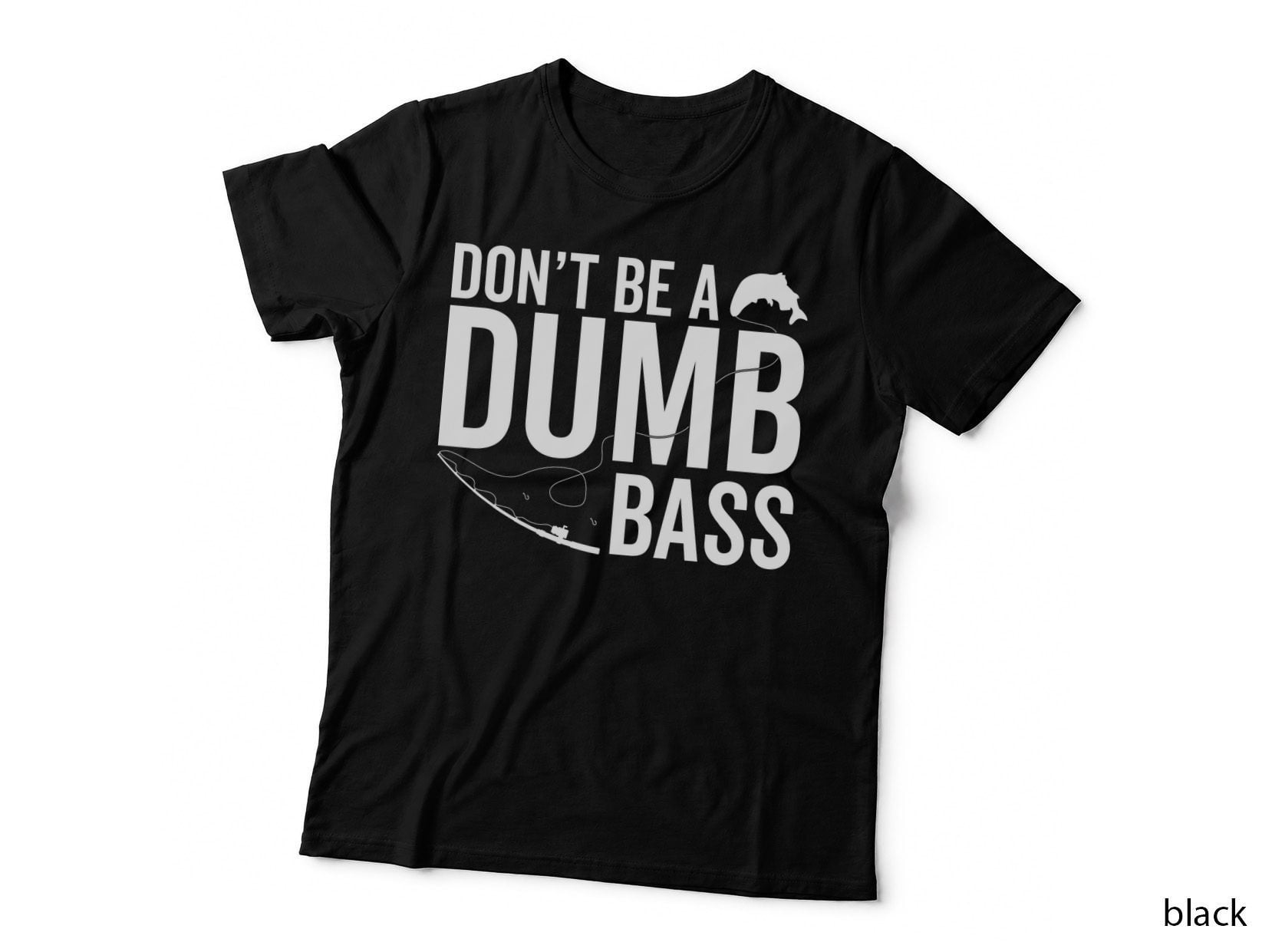 Don't Be a Dumb Bass Fishing T-Shirt, Bass Fishing Silhouette Graphic Tee