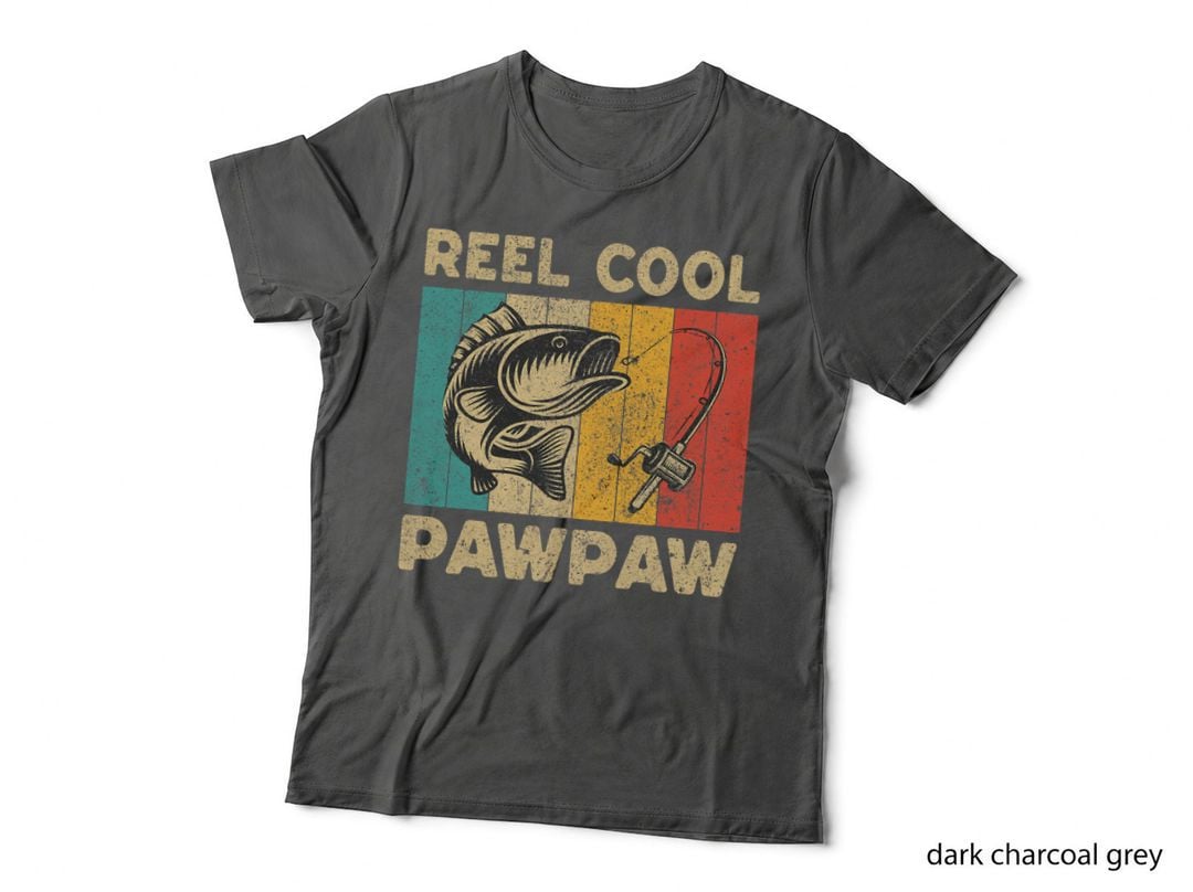 Father's Day Present Funny Fishing Reel Cool Pawpaw, Dad Gift, Fisherman T-Shirt