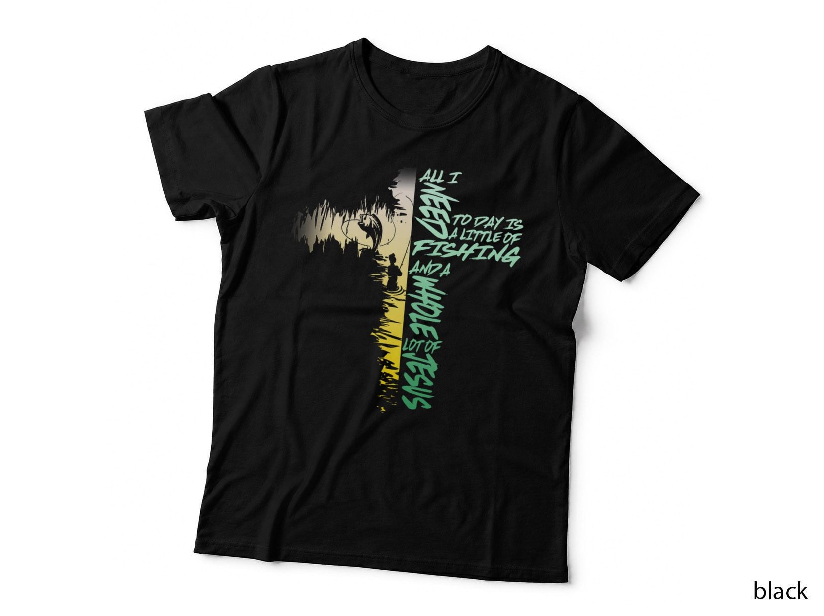 Fishing 365 All I Need Is Fishing & Jesus Christian Cross T-Shirt