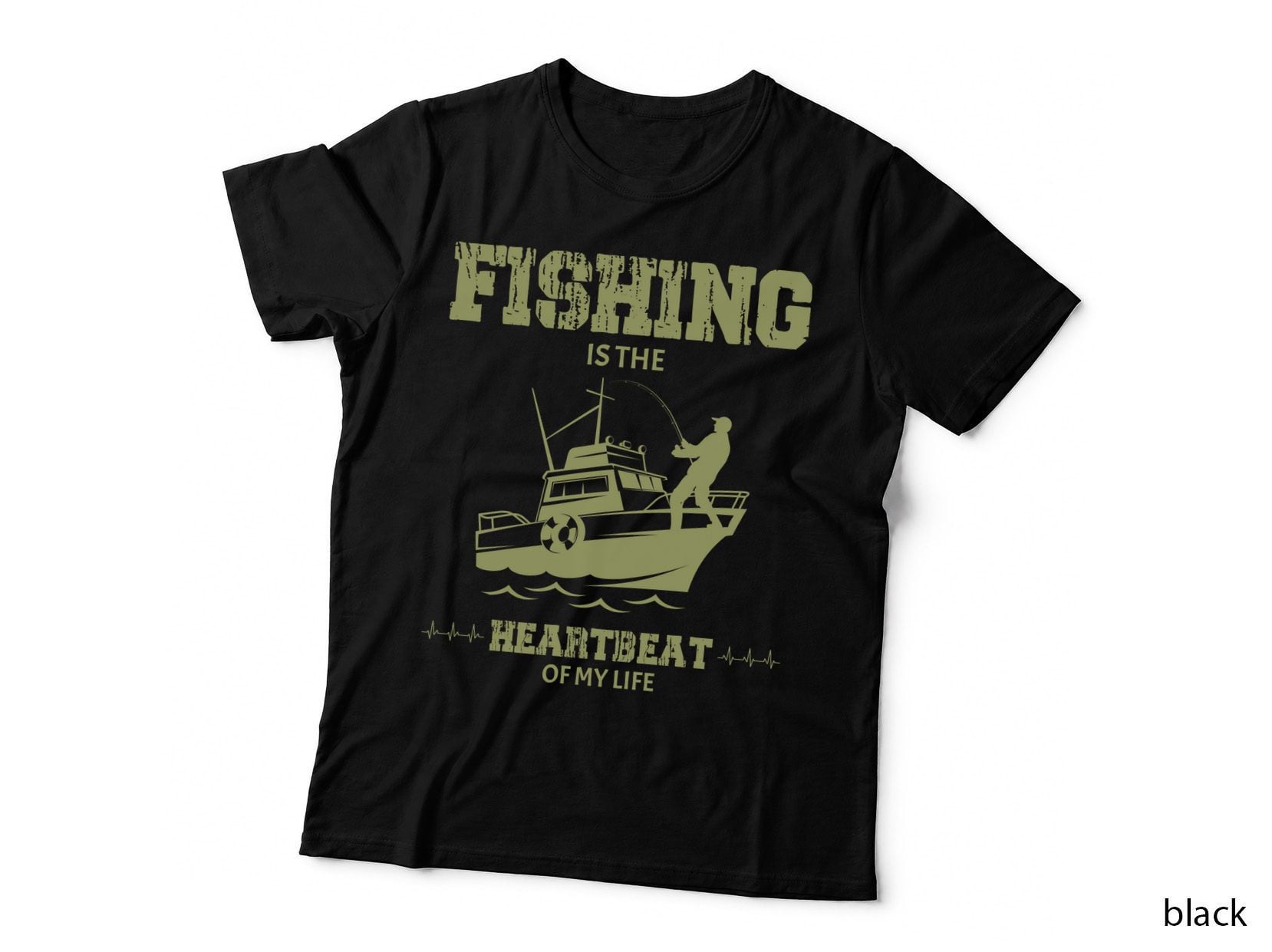 Fishing Is the Heartbeat of My Life Fishing T-Shirt