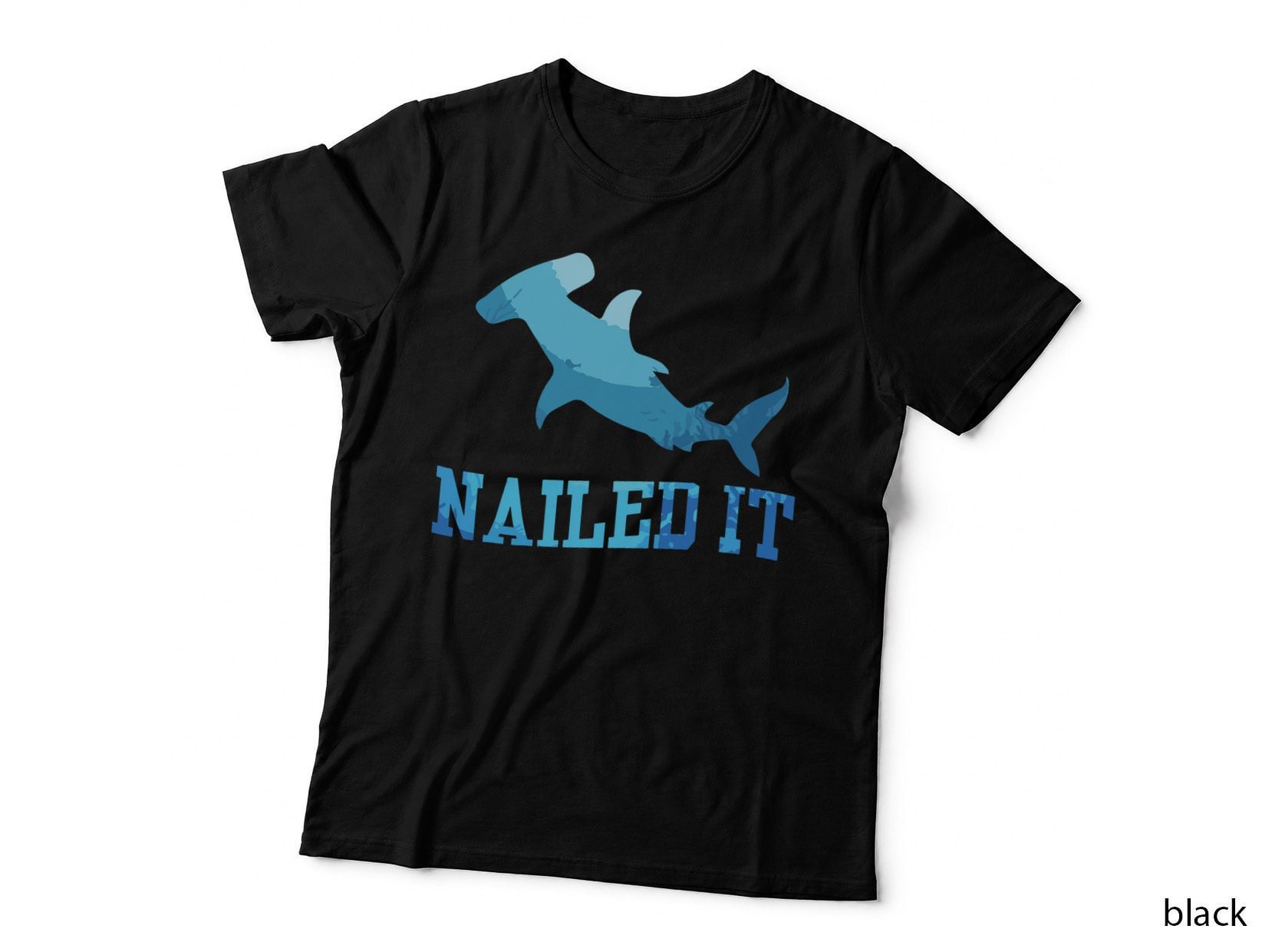 Fishing Pun I Shark Meme I Hammerhead Shark I Nailed It T-Shirt