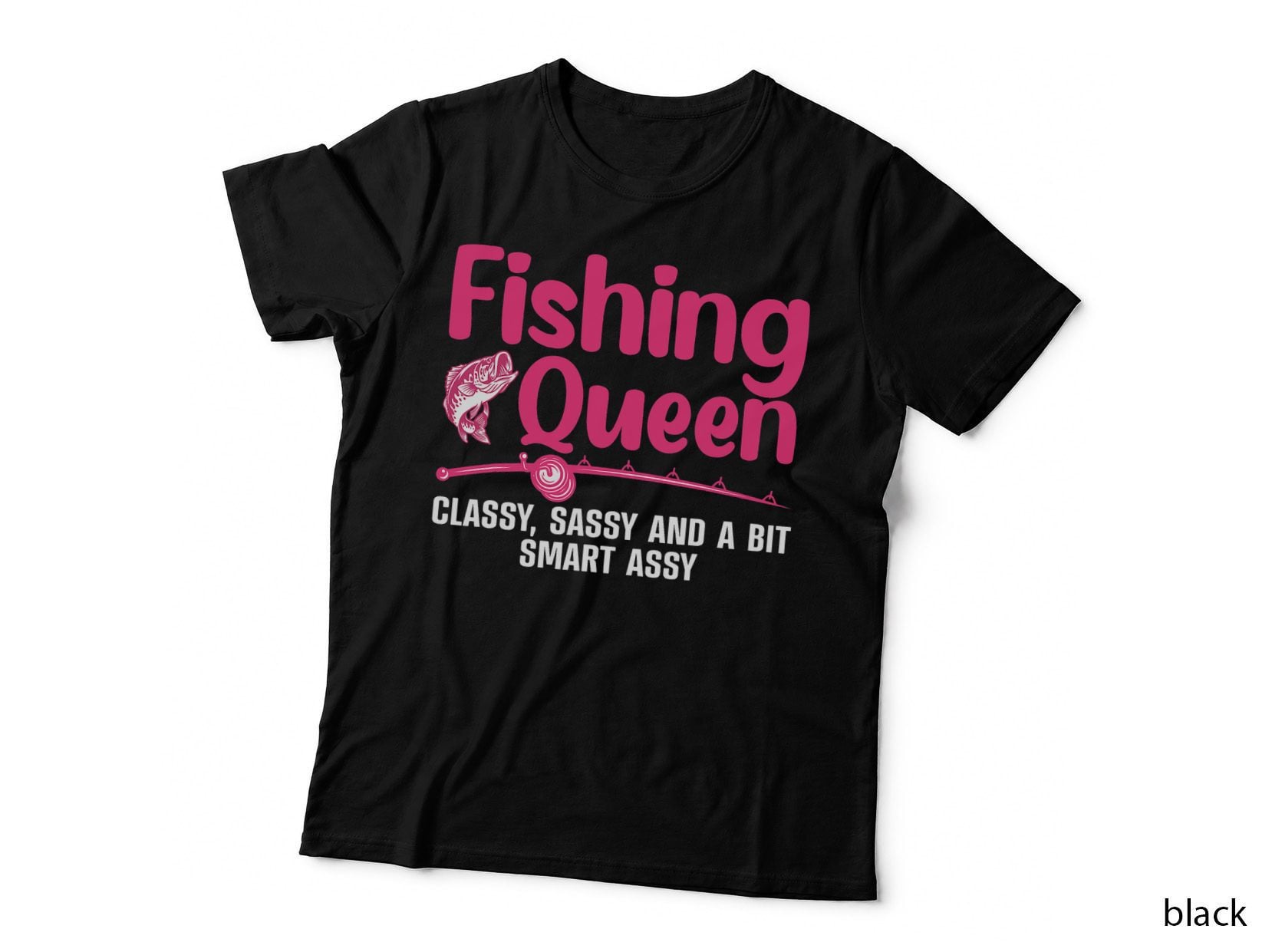 Fishing Queen T-Shirt, Funny Fishing Design, Fishing Apparel