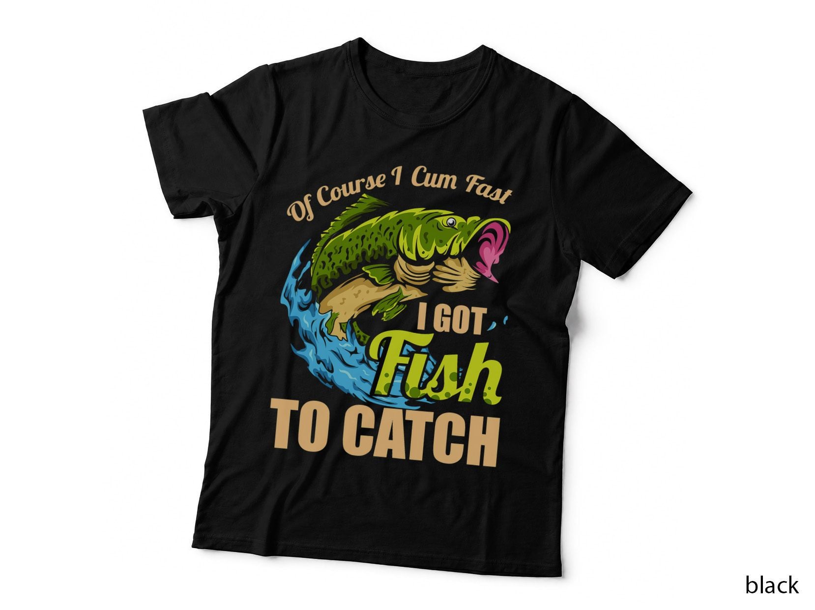 Fishing Tshirts, of Course I Come Fast I Got Fish to Catch Fishing Gifts T-Shirt