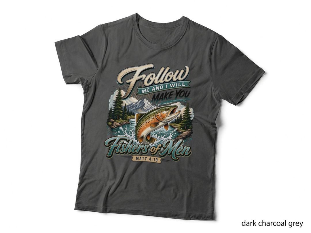 Follow Me and I Will Make You Fishers of Men Matt 4 19 Christian T-Shirt