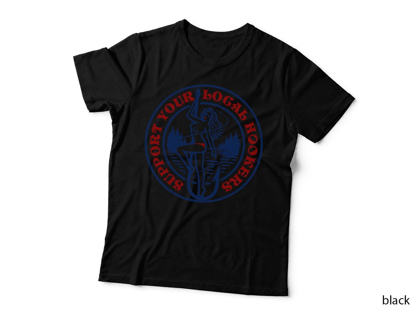 Funny Fishing Shirt - Support Your Local Hookers Top for Dad T-Shirt