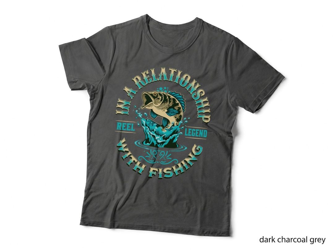 Funny Fishing Shirts for Men in a Relationship with Fishing T-Shirt