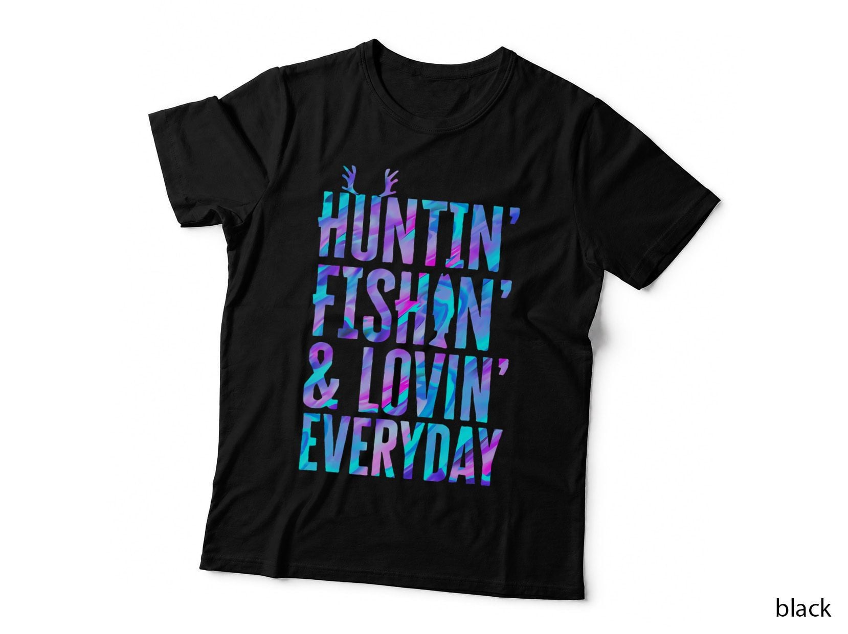 Huntin' Fishin' and Lovin' Everyday Hunting Fishing Loving T-Shirt