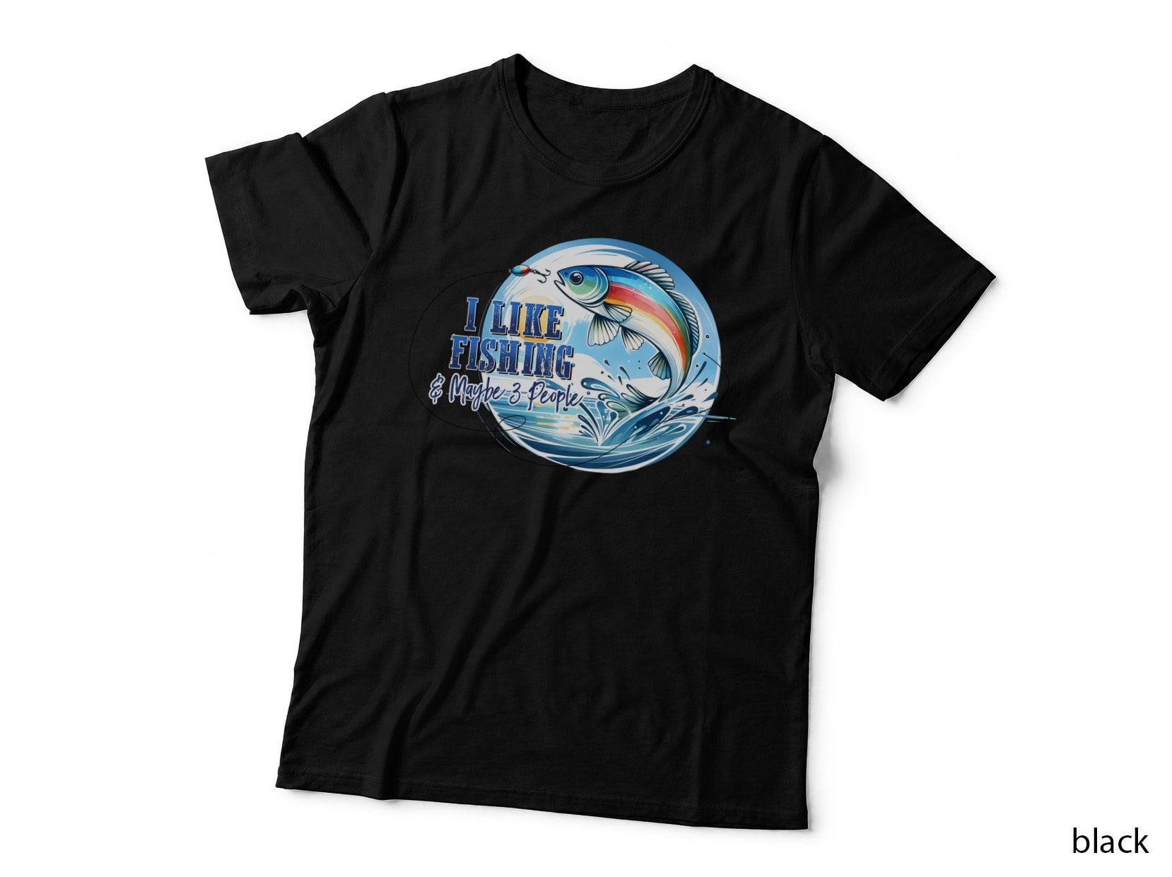 I Like Fishing & Maybe 3 People Fishing T-Shirt, Rainbow Fish Catching Lure