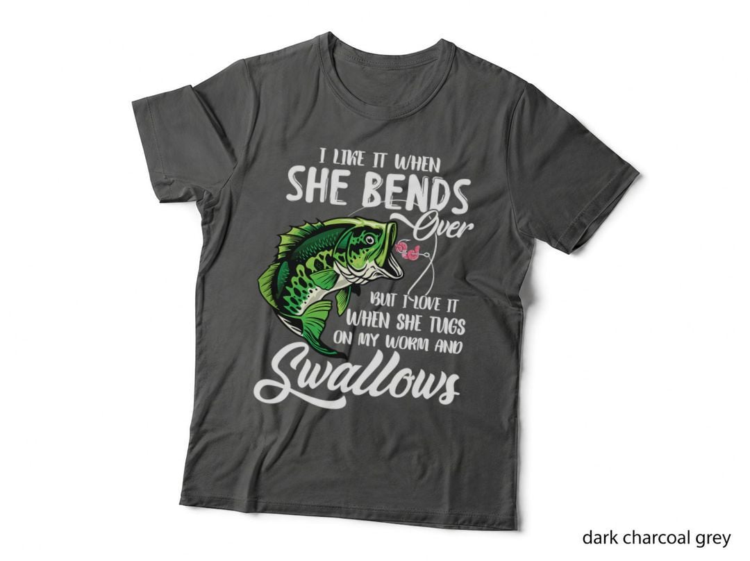 I Like It When She Bends Over Fishing Gifts Men Fisherman T-Shirt