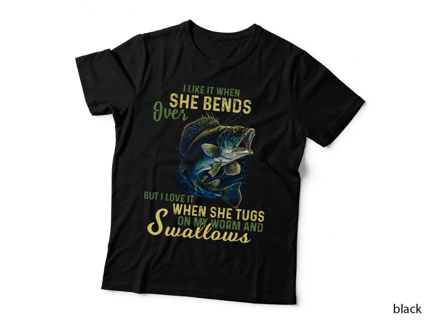I Like It When She Bends Over but I Love It - Fishing Gifts T-Shirt