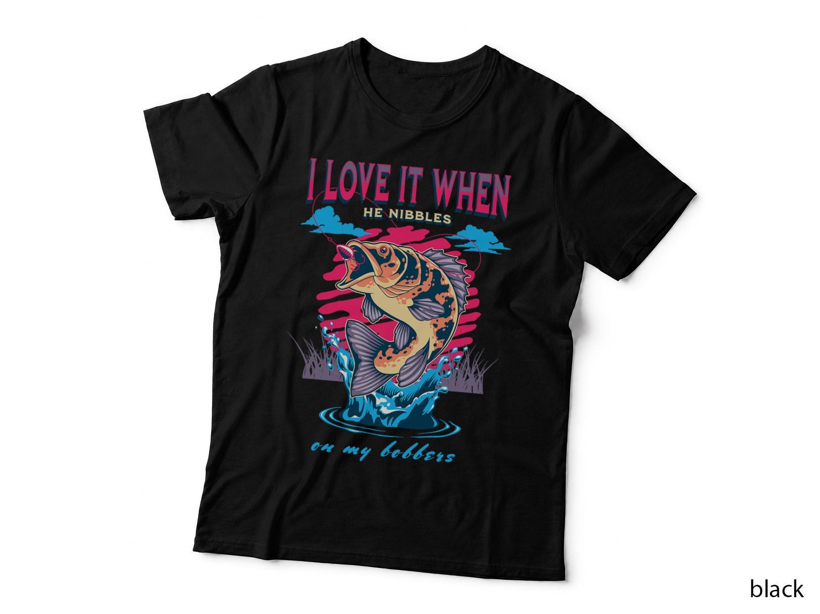 I Love It When He Nibbles on My Bobbers Funny Bass Fishing T-Shirt