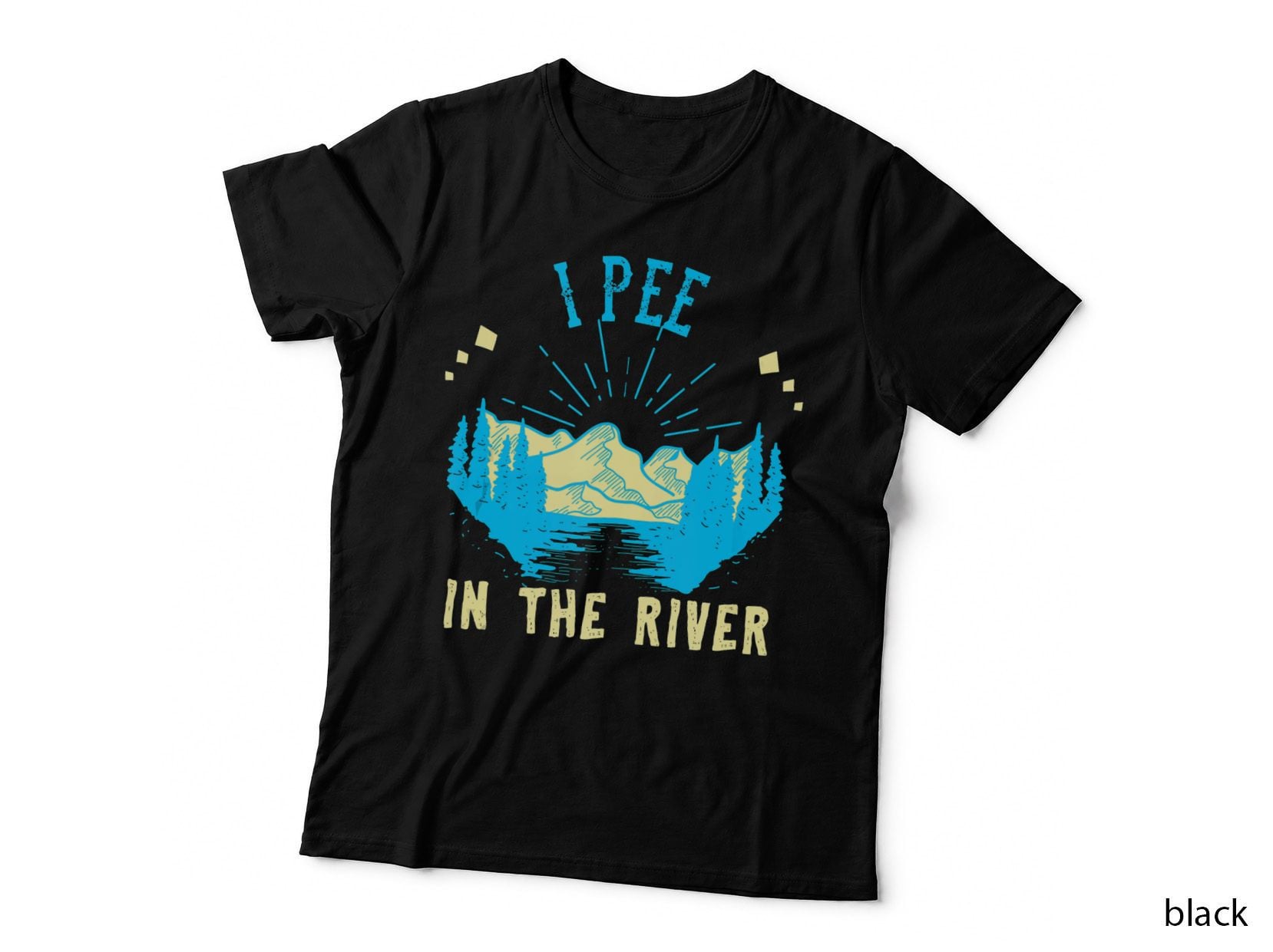 I Pee in the River Boating Tubing Fly Fishing Summer Gift T-Shirt