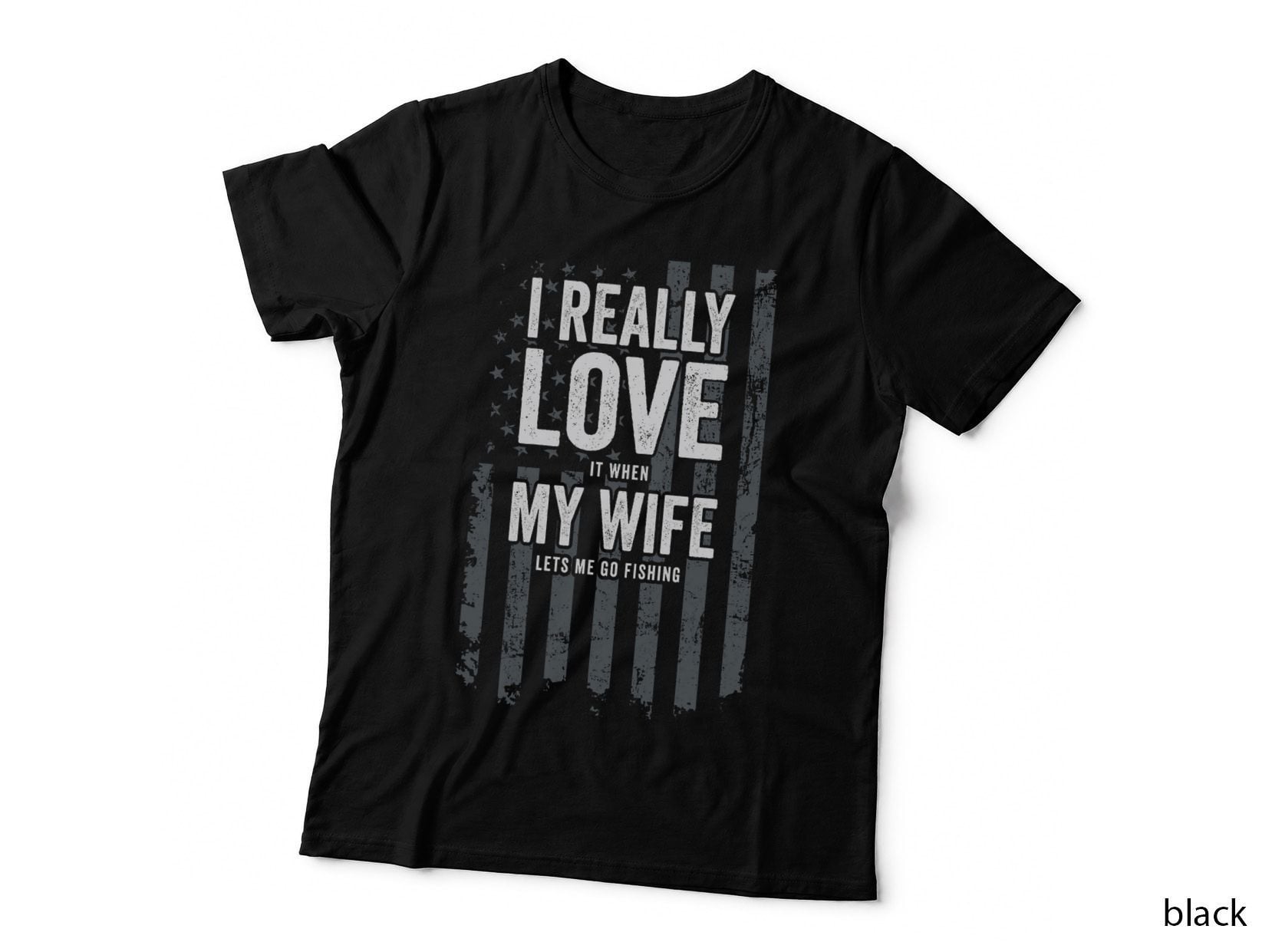 I Really Love My Wife Funny Mens Bass Fishing Joke Fisherman T-Shirt