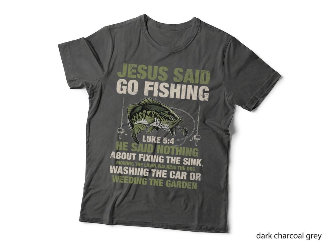 Jesus Said Go Fishing Fish Story Bible Angling Bass Fishing T-Shirt