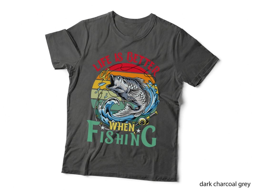 Life Is Better When Fishing T-Shirt