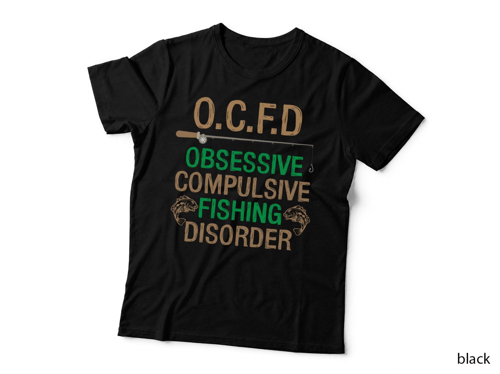 O.c.f.d Obsessive Compulsive Fishing Disorder Fishing Shirt T-Shirt