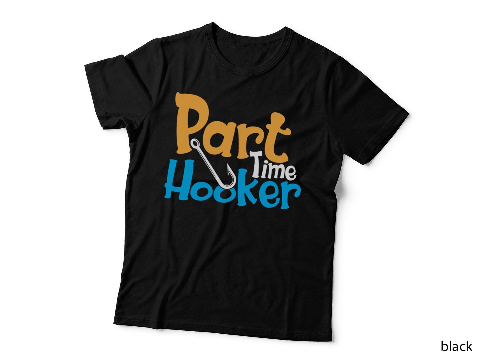 Part Time Hooker Fishing T-Shirt, Fishing-Themed Graphic Tee