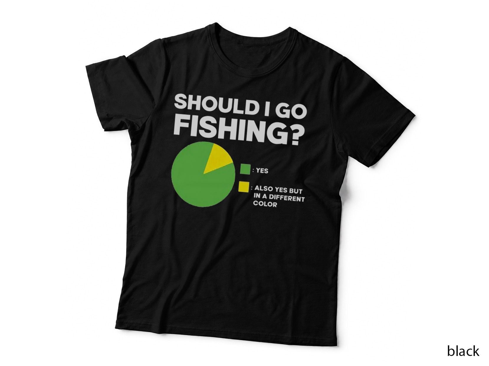 Should I Go Fishing Funny Pie Chart T-Shirt