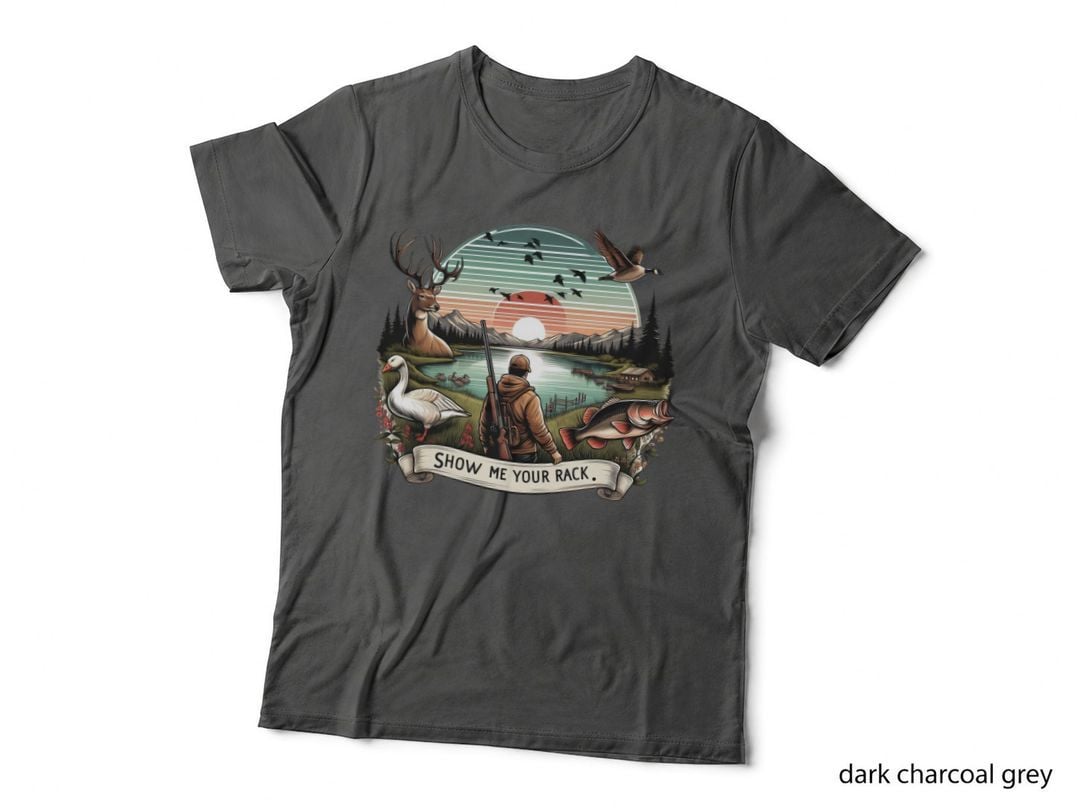 Show Me Your Rack. Hunting T-Shirt, Hunting and Fishing in Nature Graphic Tee