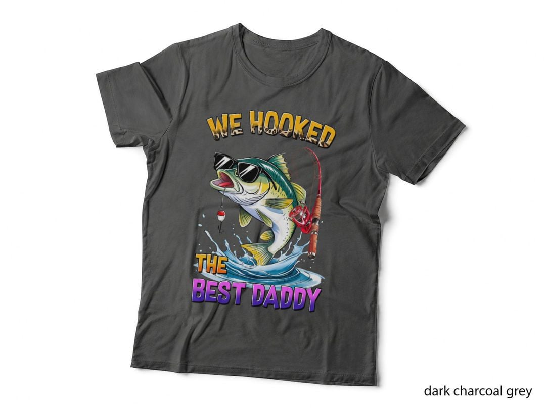 We Hooked the Best Daddy Fishing T-Shirt, Fish Catching Dad with Sunglasses
