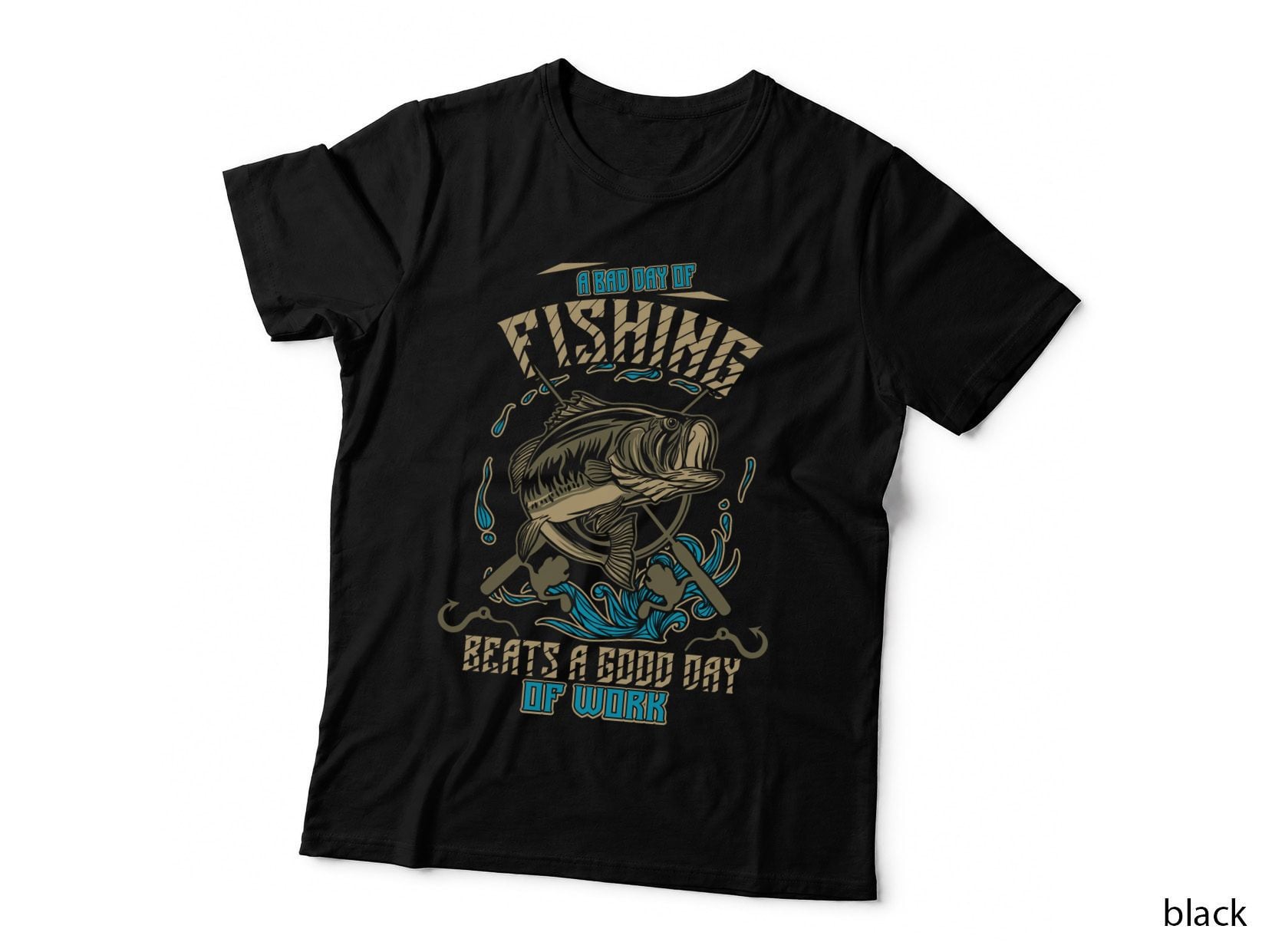 Bad Day Fishing T-Shirt, Fishing Humor Design, Fisherman Apparel