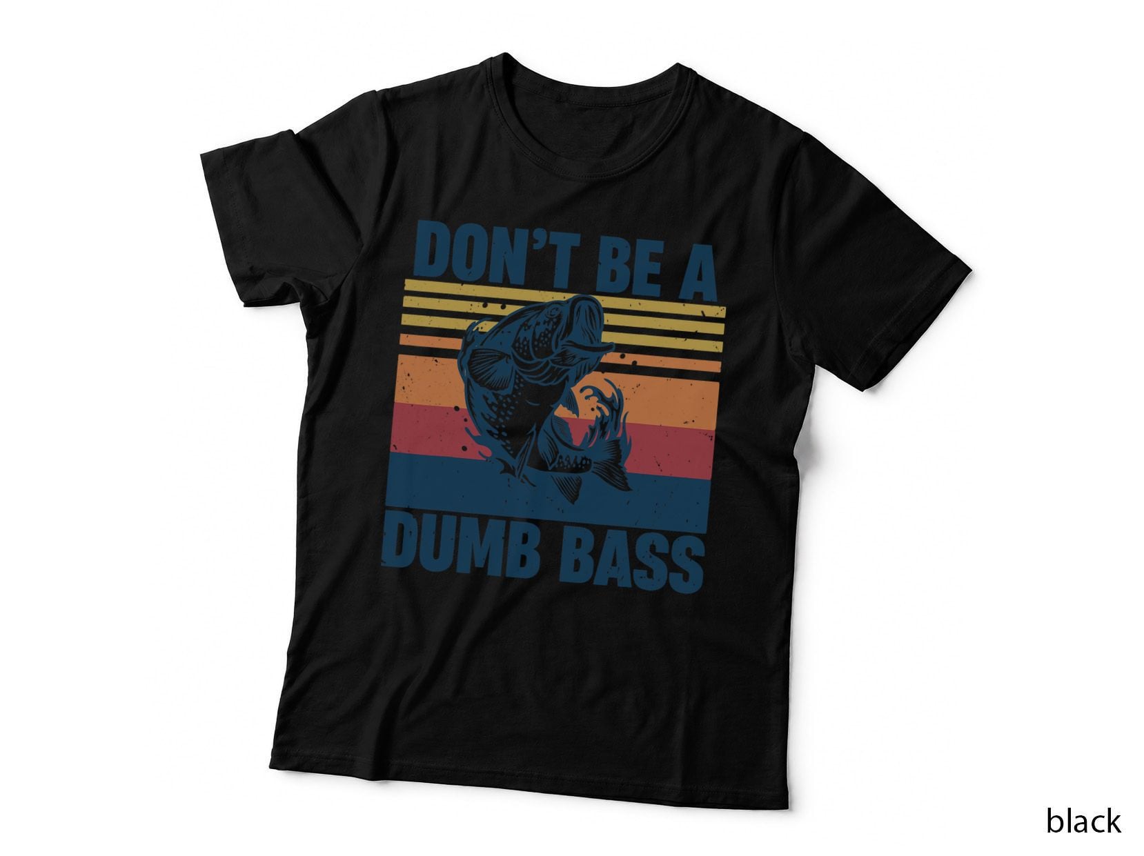 Don't Be a Dumb Bass Retro Largemouth Fish, Funny Fishing T-Shirt