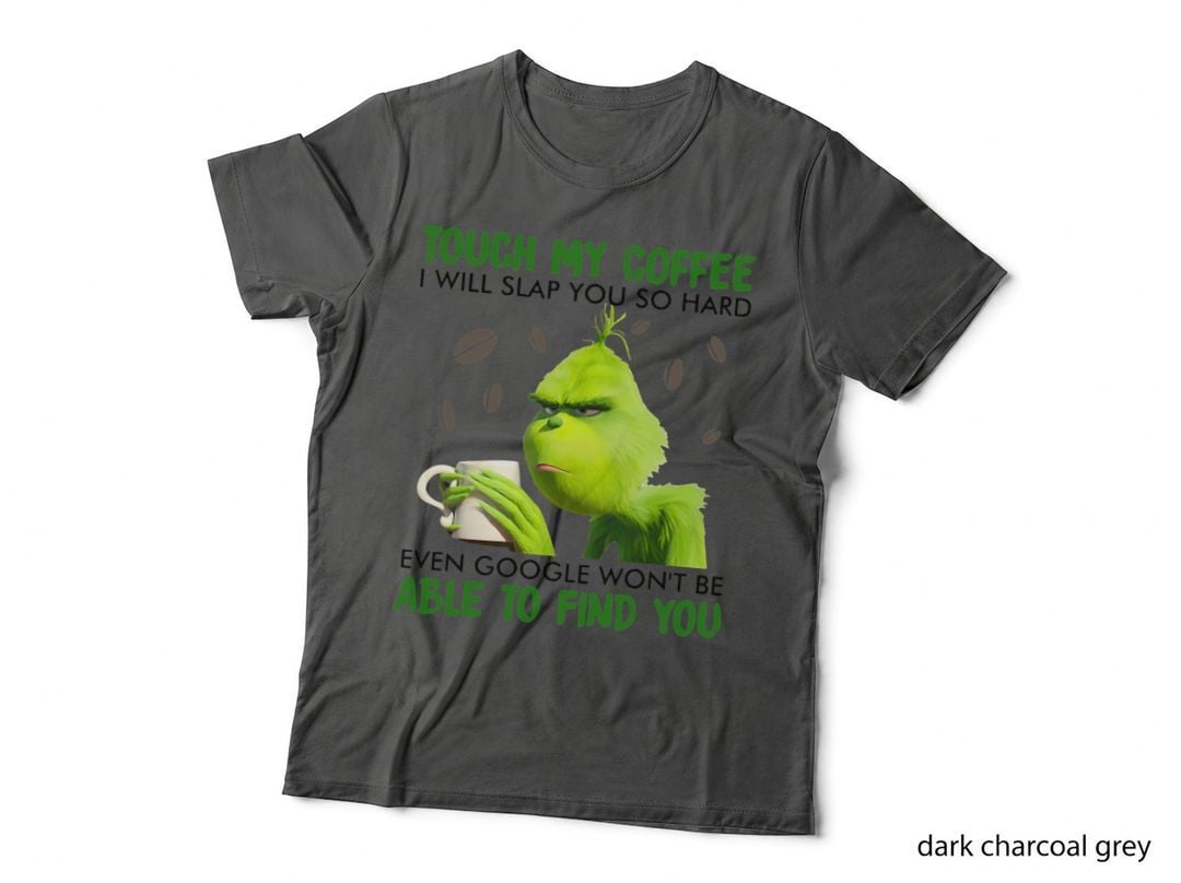 Touch My Coffee I Will Slap You So Hard T-Shirt
