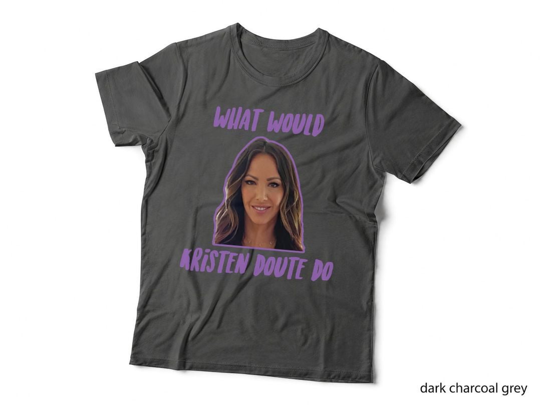 What Would Kristen Doute Do - Funny Meme Quote Sticker Wine Moments T-Shirt