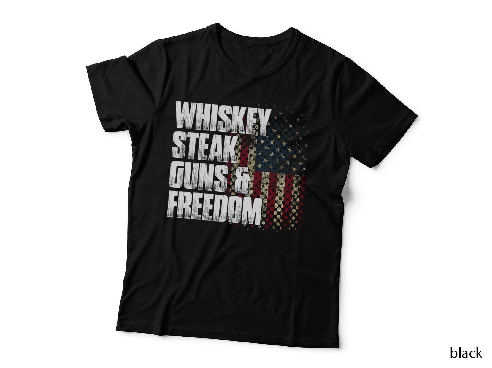 Whiskey Steak Guns & Freedom Patriotic Flag Gift T-Shirt