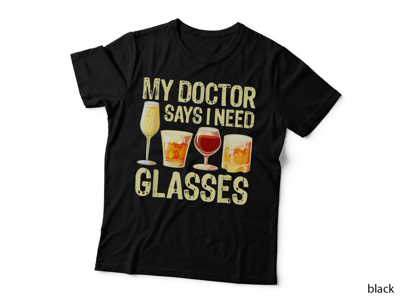 Alcohol My Doctor Says I Need Glasses Beer Sarcasm T-Shirt