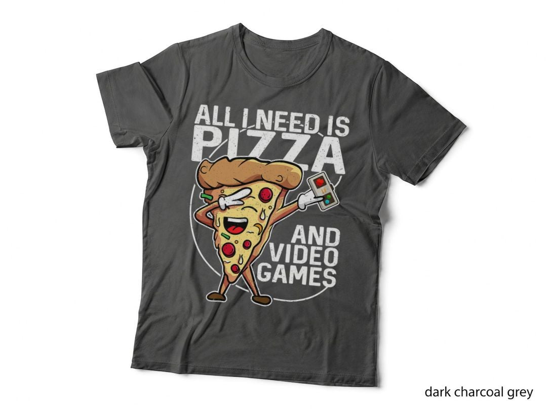 All I Need Is Pizza and Video Games T-Shirt