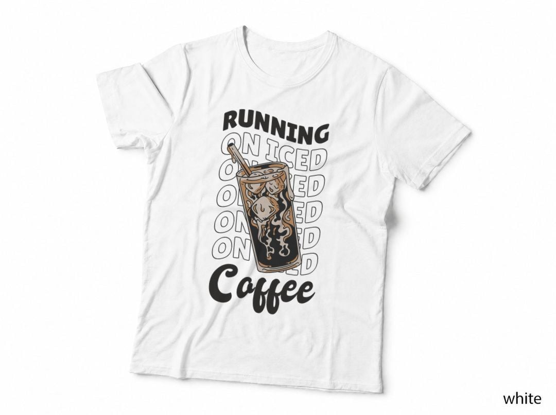 Cold Brewed Coffee Running on Iced Coffee T-Shirt