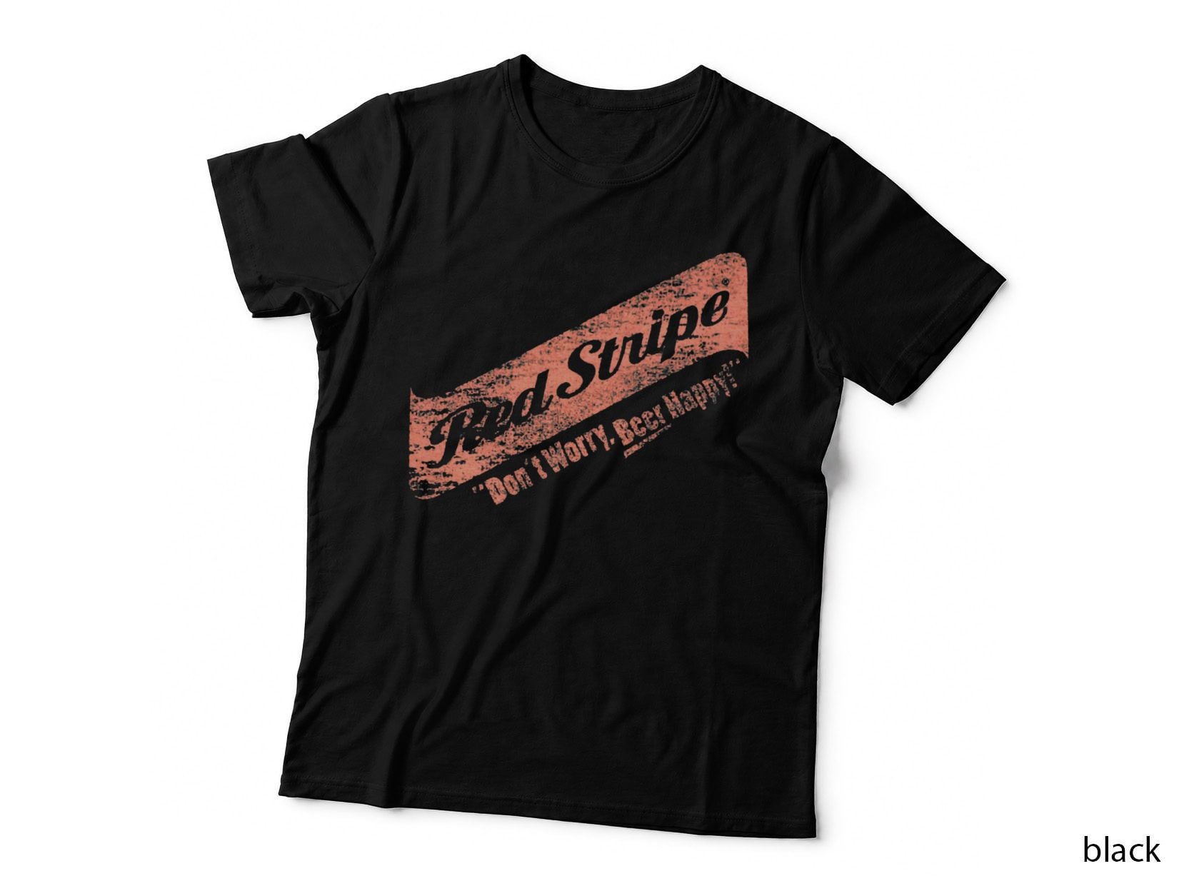 Don't Worry Red Stripe Beer Happy T-Shirt