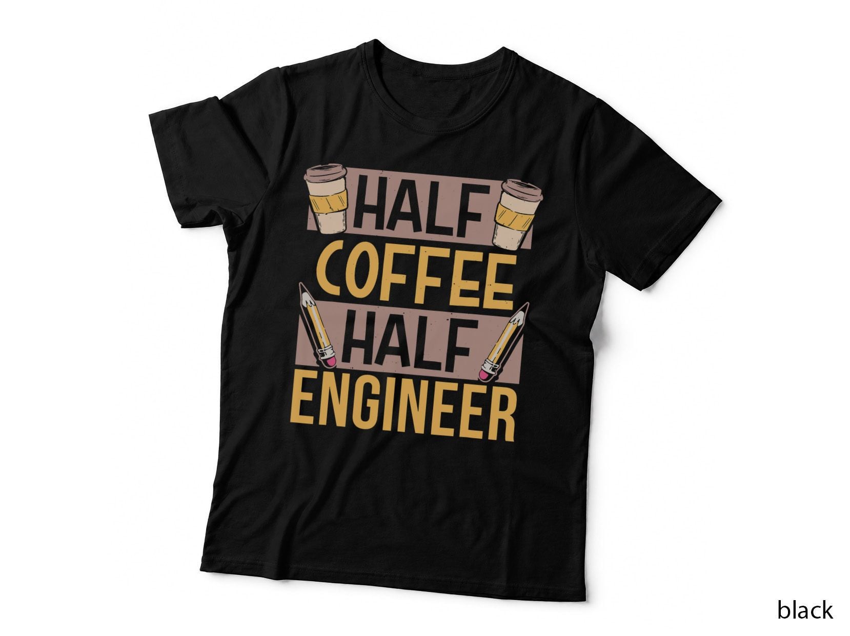 Half Coffee Half Engineer Lover Coffees Caffeine Saying T-Shirt