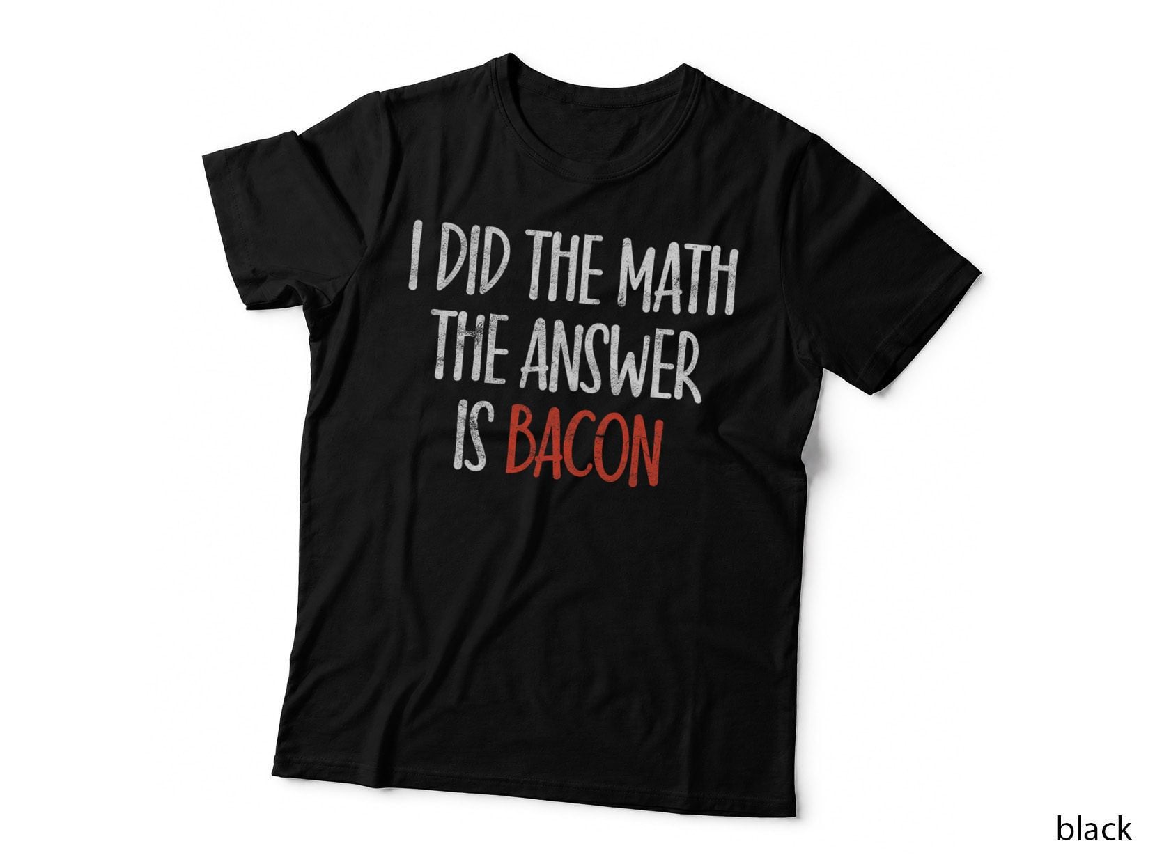 I Did the Math the Answer Is Bacon Gift BBQ Costume Grill T-Shirt