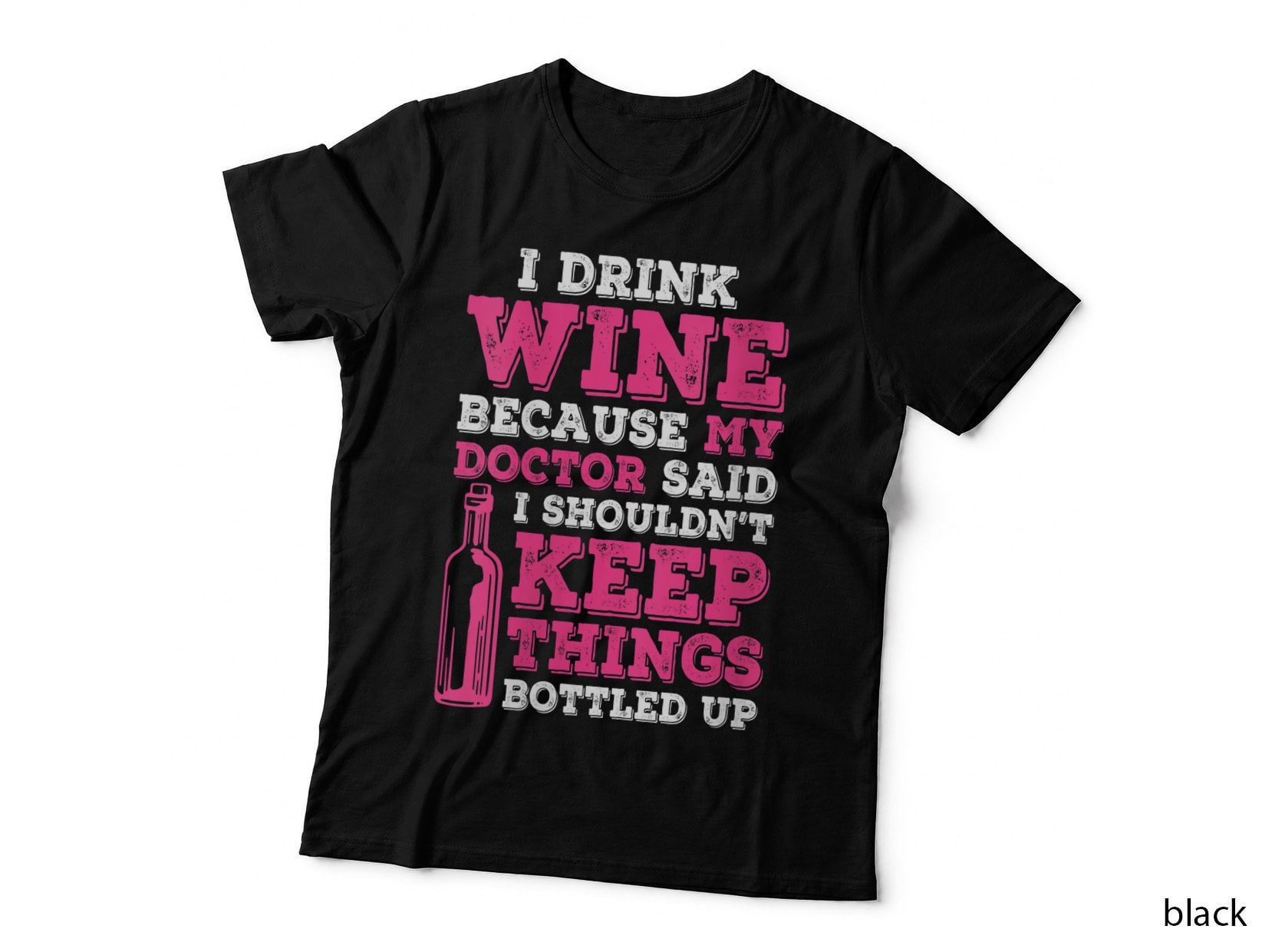 I Drink Wine Because My Doctor Said Winemaker, Funny Drink T-Shirt