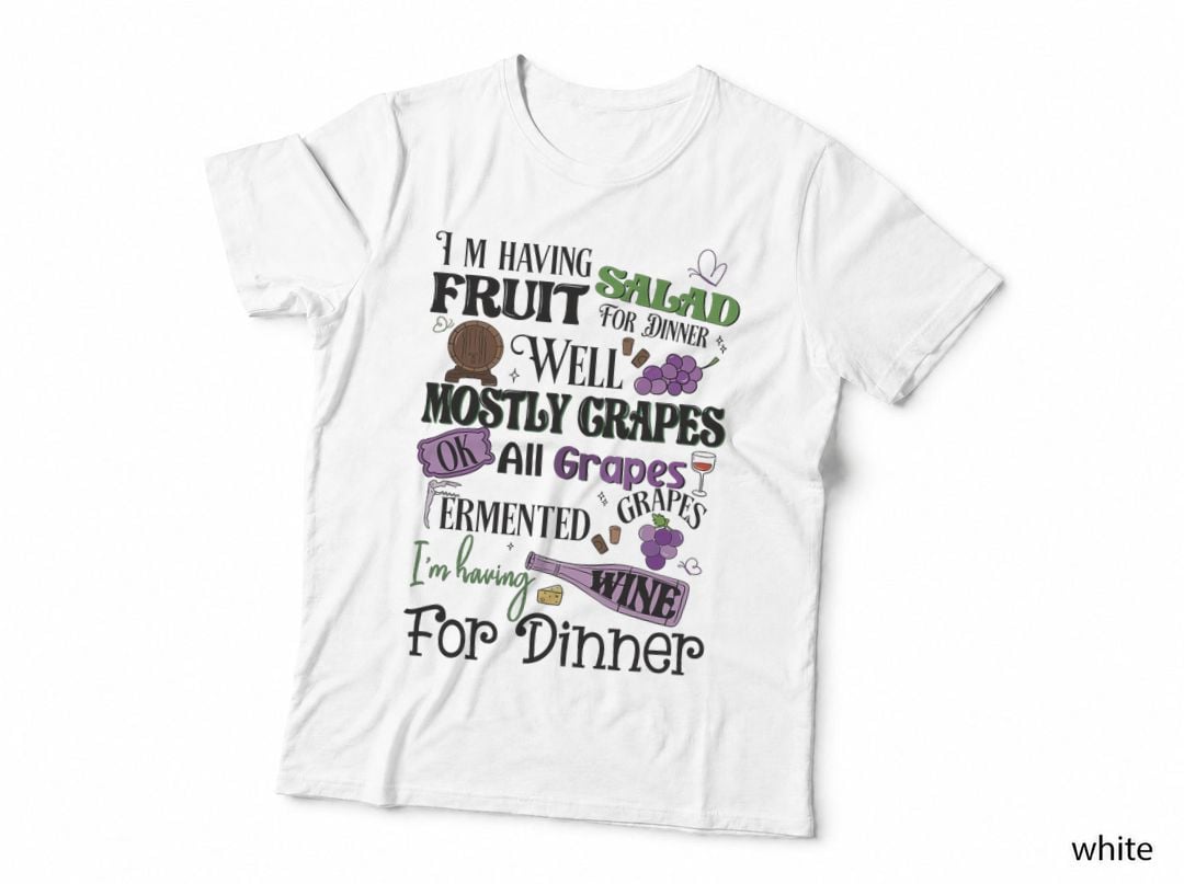 I'm Having Fruit Salad Vegan Vegetarian Grapes Wine Lovers T-Shirt
