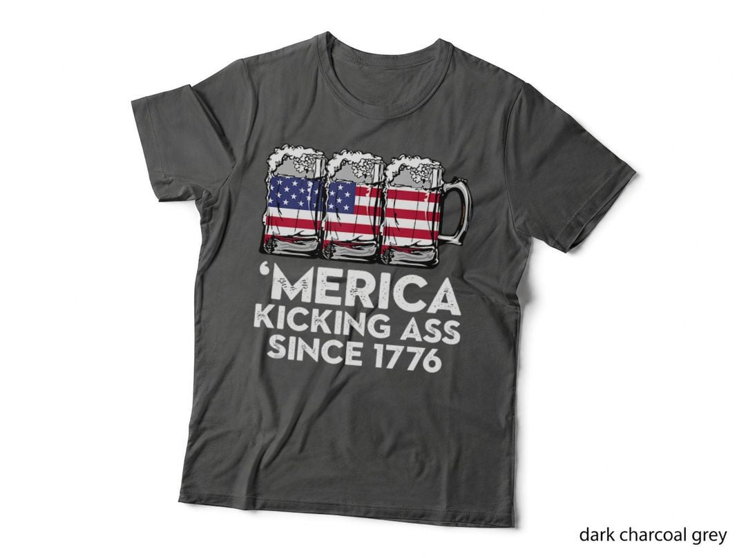 Merica Kicking Ass Since 1776 Funny Patriotic Beer Fan T-Shirt