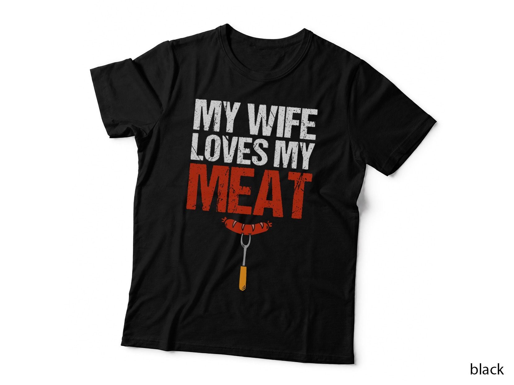 My Wife Loves My Meat Funny Grilling BBQ Lover T-Shirt