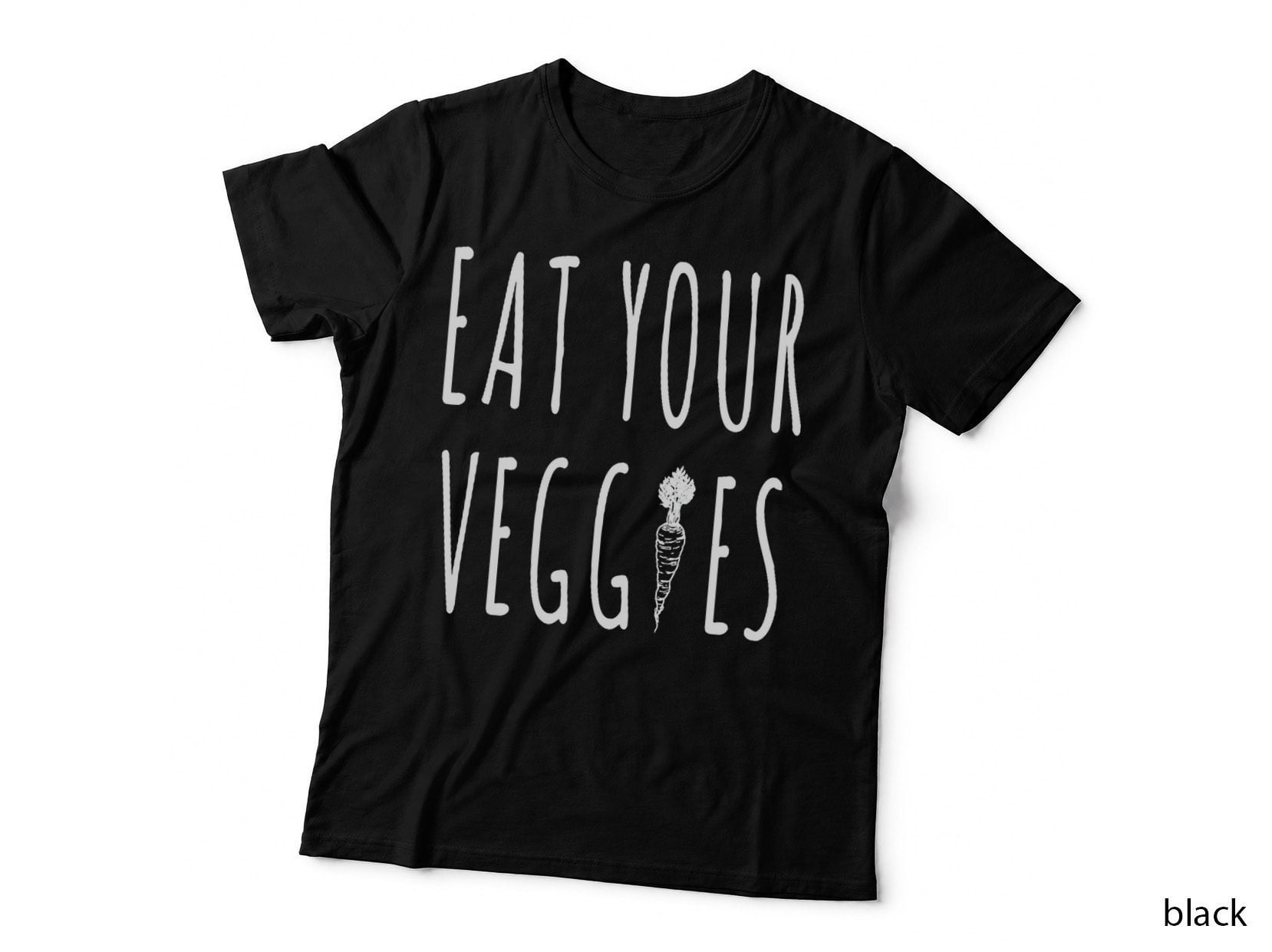 Eat Your Veggies - Vegan Vegetarian T-Shirt