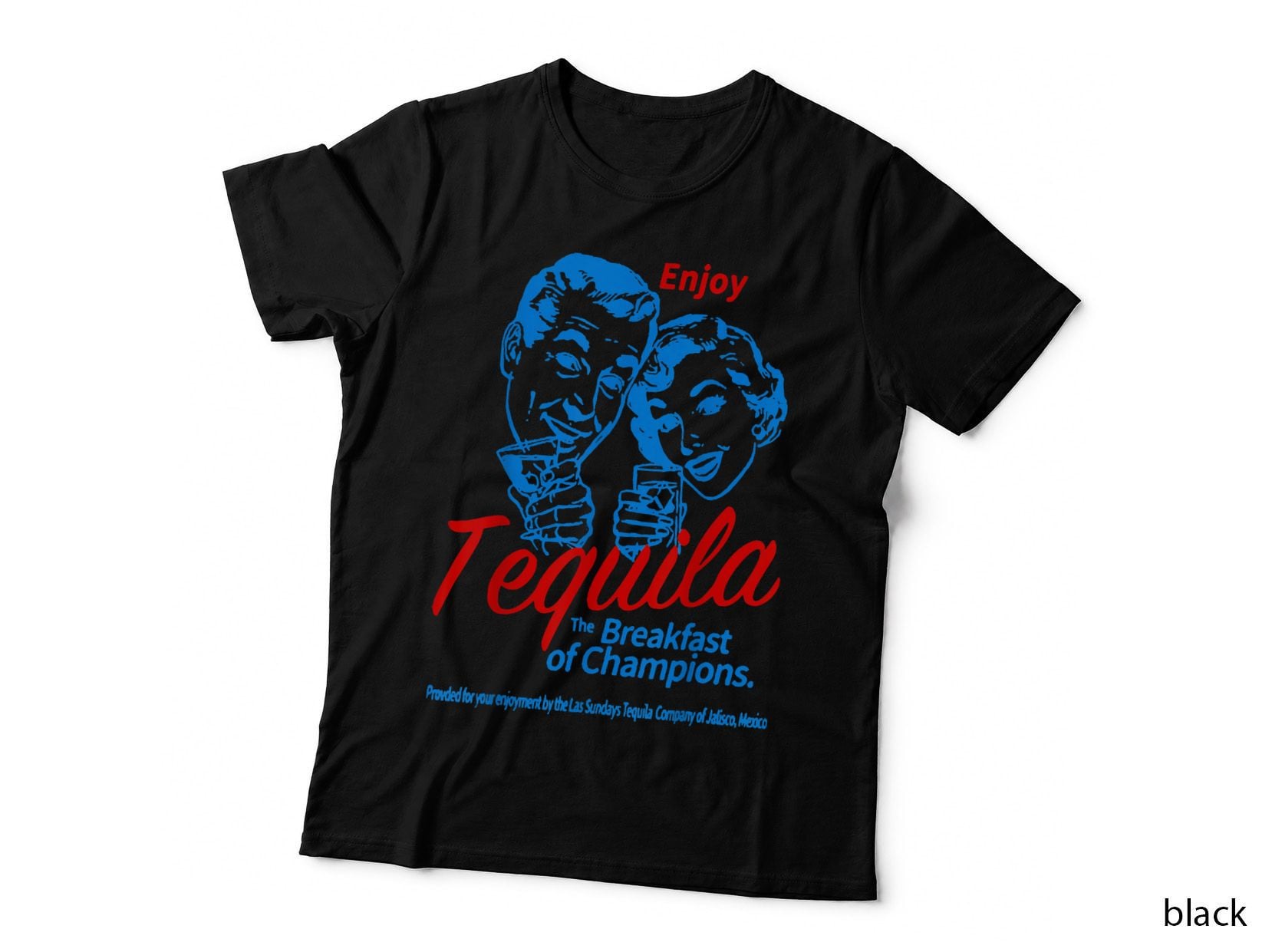 Enjoys Tequila the Breakfasts of Championss Men Women Friend T-Shirt