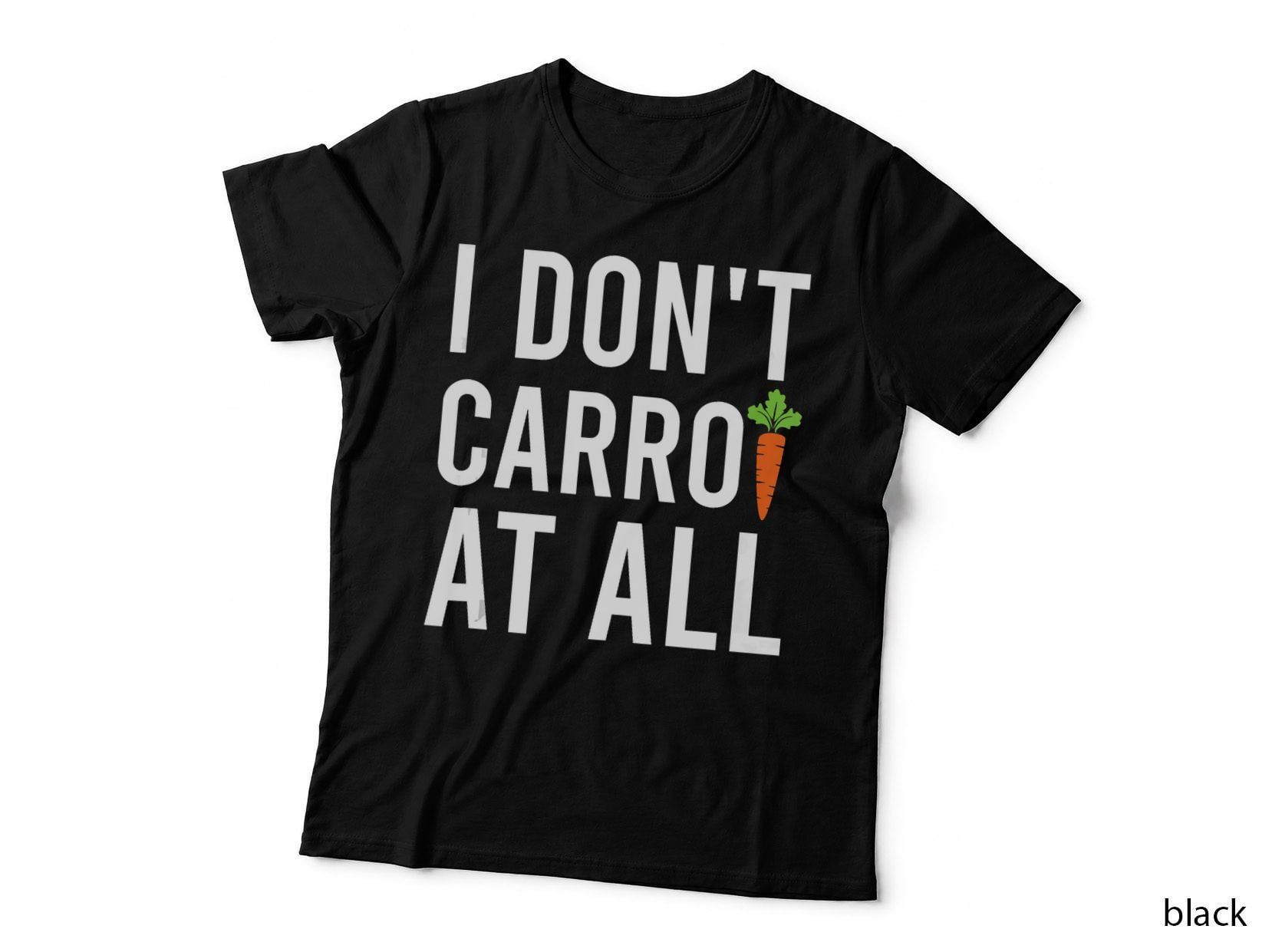 I Don't Carrot at All Vegan Vegetables Carrots Gift Lover T-Shirt