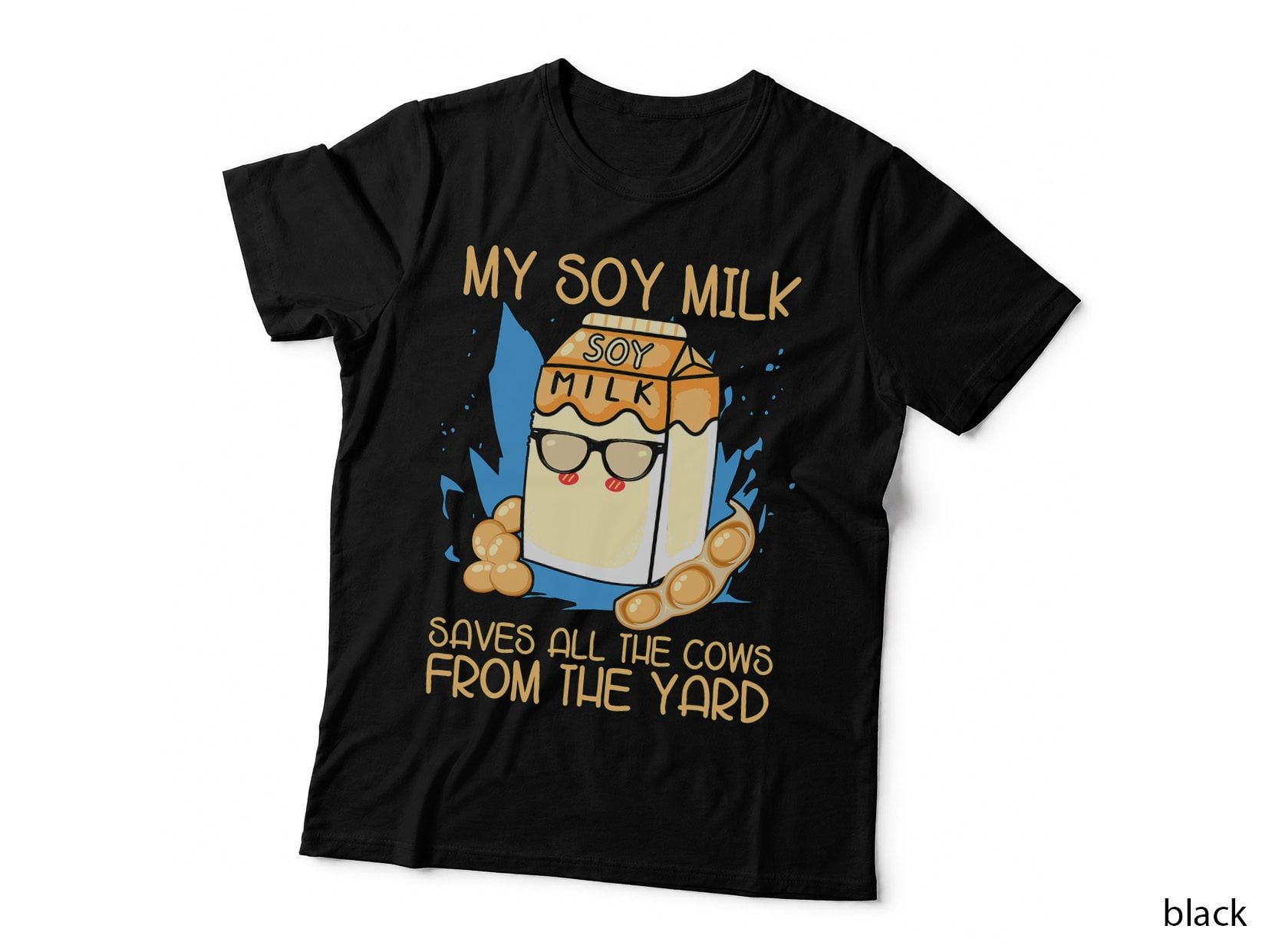 My Soy Milk Saves All Plant Based Diet Meat Free Vegan Diet T-Shirt