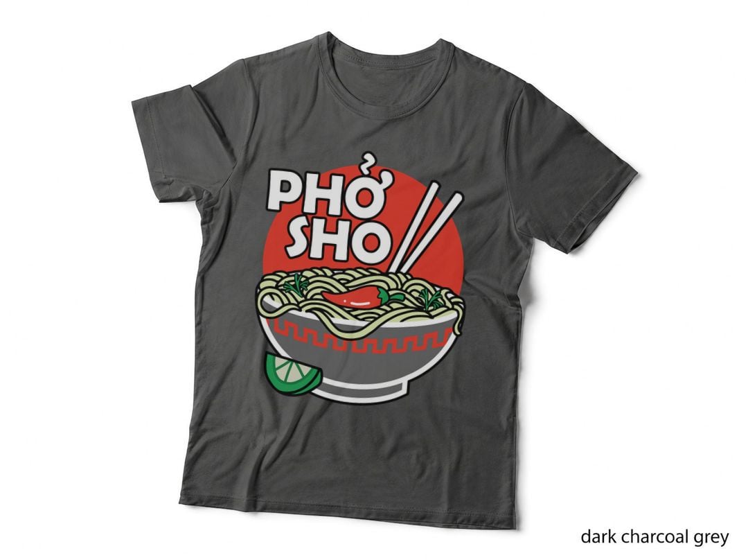 Pho Sho Shirt Pho Noodles Vegan Ramen Vietnamese Pho T-Shirt